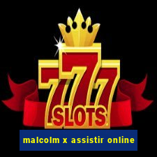 malcolm x assistir online